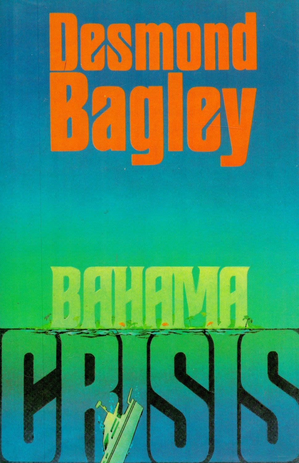 Lot 184: Bahama Crisis by Desmond Bagley Hardback Book 1981...