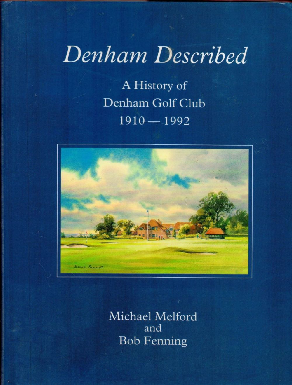 Lot 213: MultiSigned Book Michael Melford and Bob Fenning Denham...