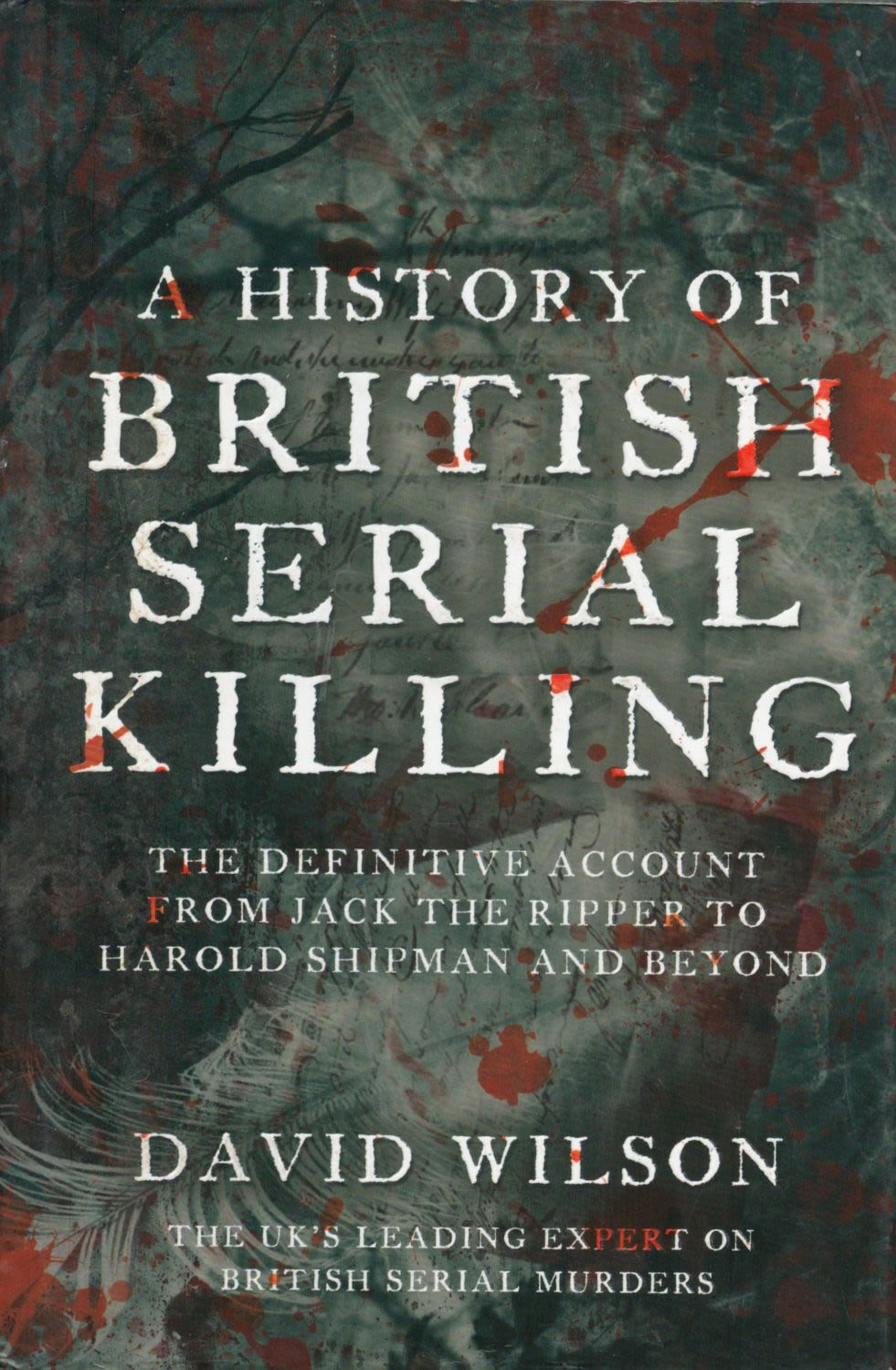 Lot 272: A History of British Serial Killing by David...