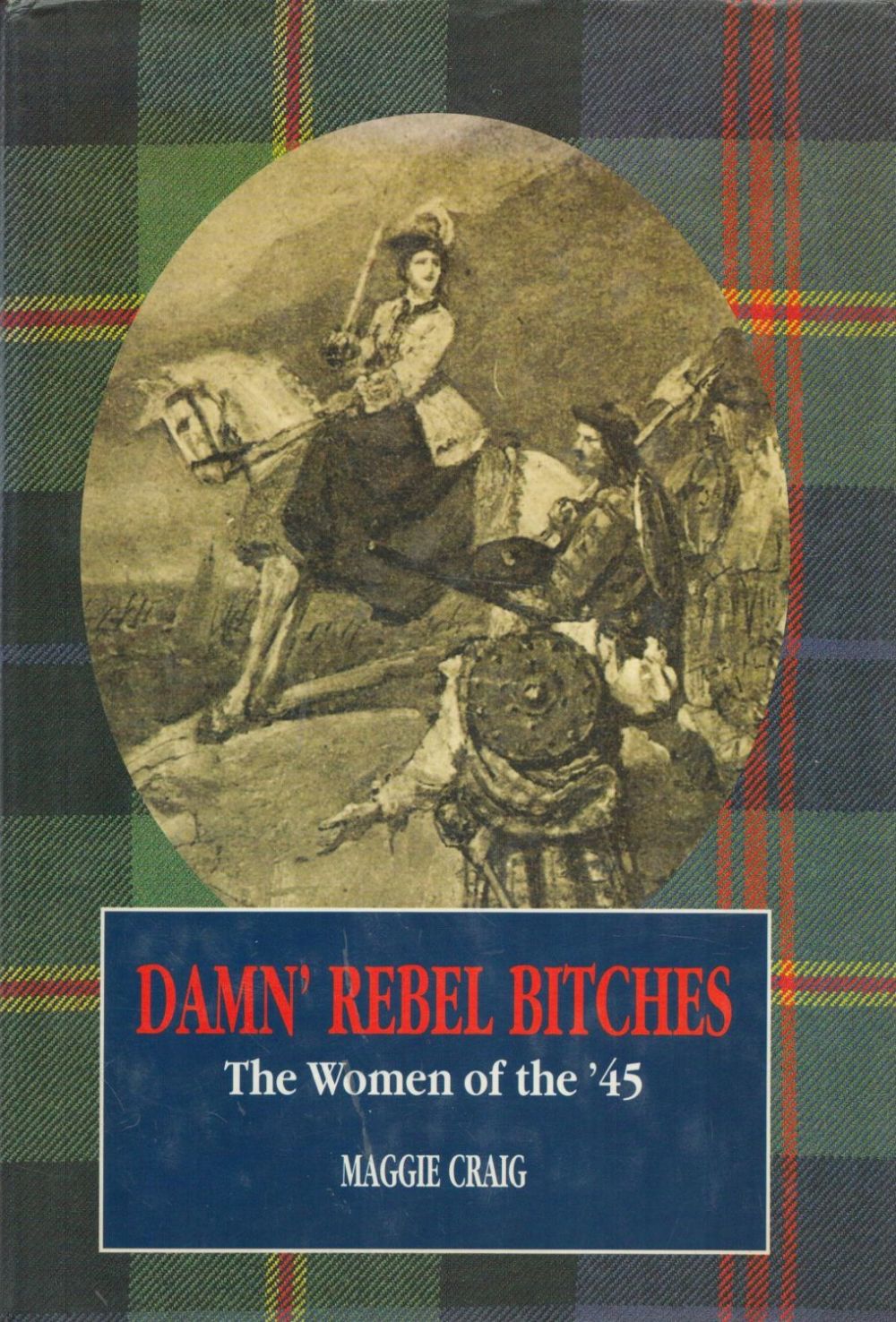 Lot 284: Damn' Rebel Bitches The Women of the '45...