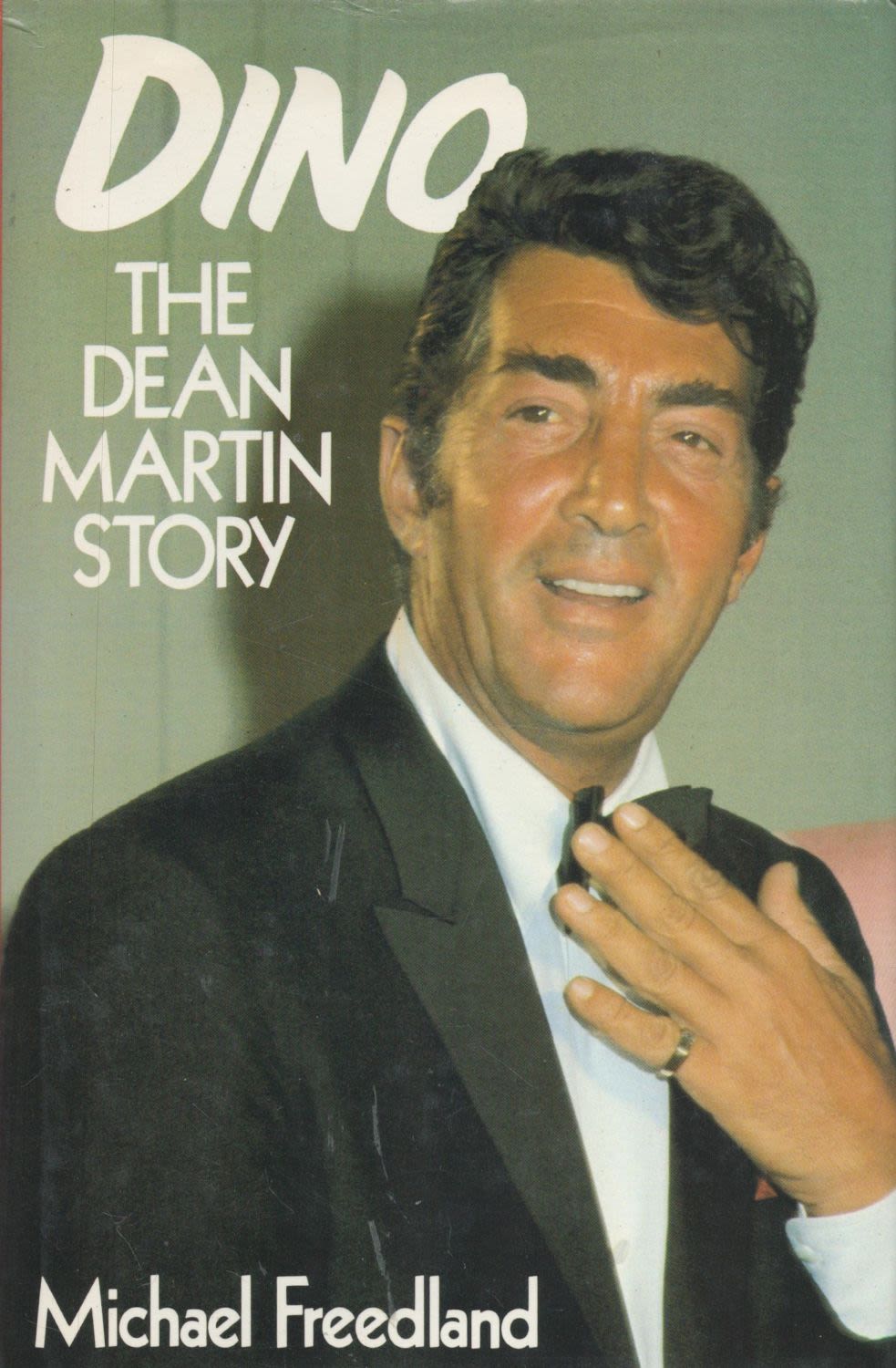 Lot 294: Dino The Dean Martin Story by Michael Freedland...