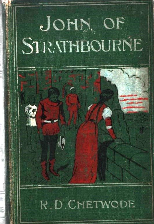 Lot 169: John of Strathbourne by R.D. Chetwode hardback book....