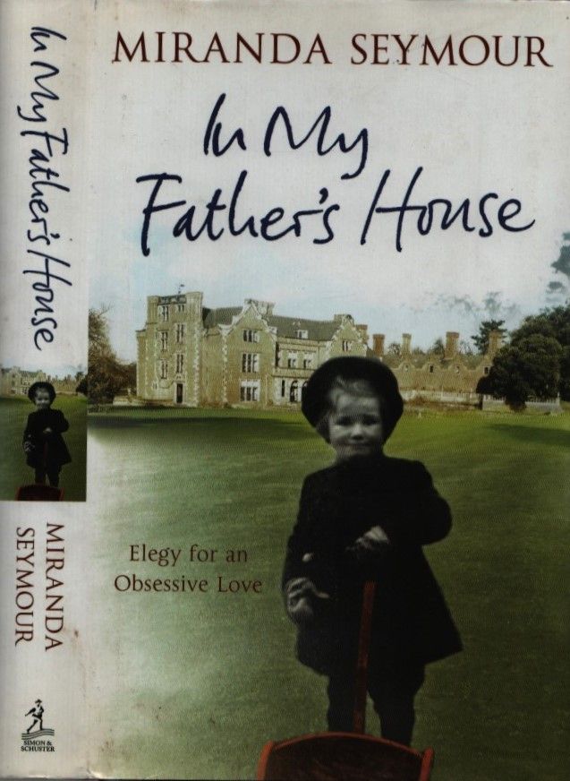 Lot 251: Miranda Seymour In 'My Father's House'. 2007 first...
