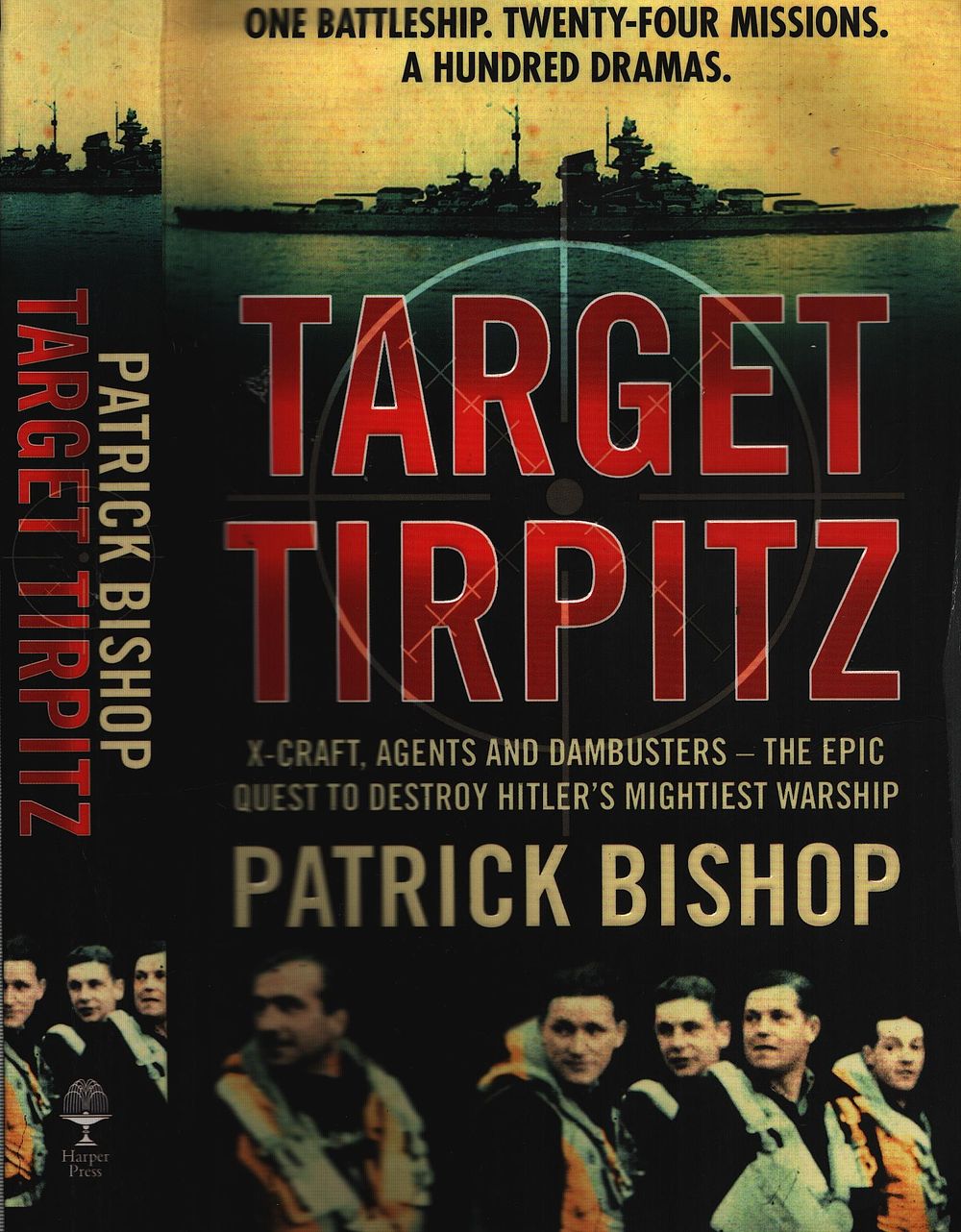 Lot 286: Patrick Bishop Paperback book titled Target Tirpitz- X-Craft,...