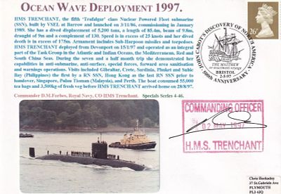 HMS Trenchant Ocean Wave Deployment 1997 Signed Cdr D M Forbes RN. 2 5 97 Bristol Special 