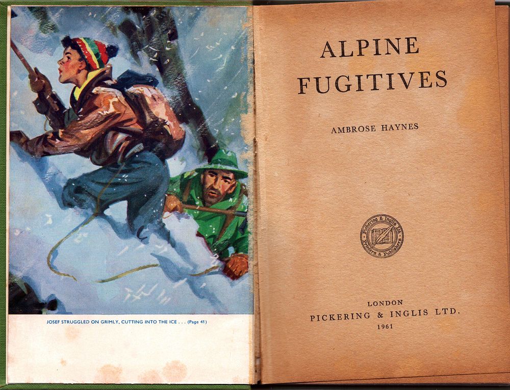 Lot 205: Alpine Fugitives hardback book by Ambrose Haynes. No...