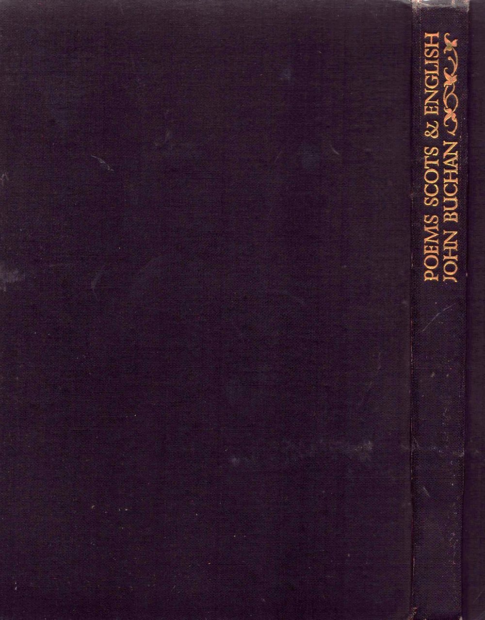 Lot 238: Poems Scots and English by John Buchan hardback...