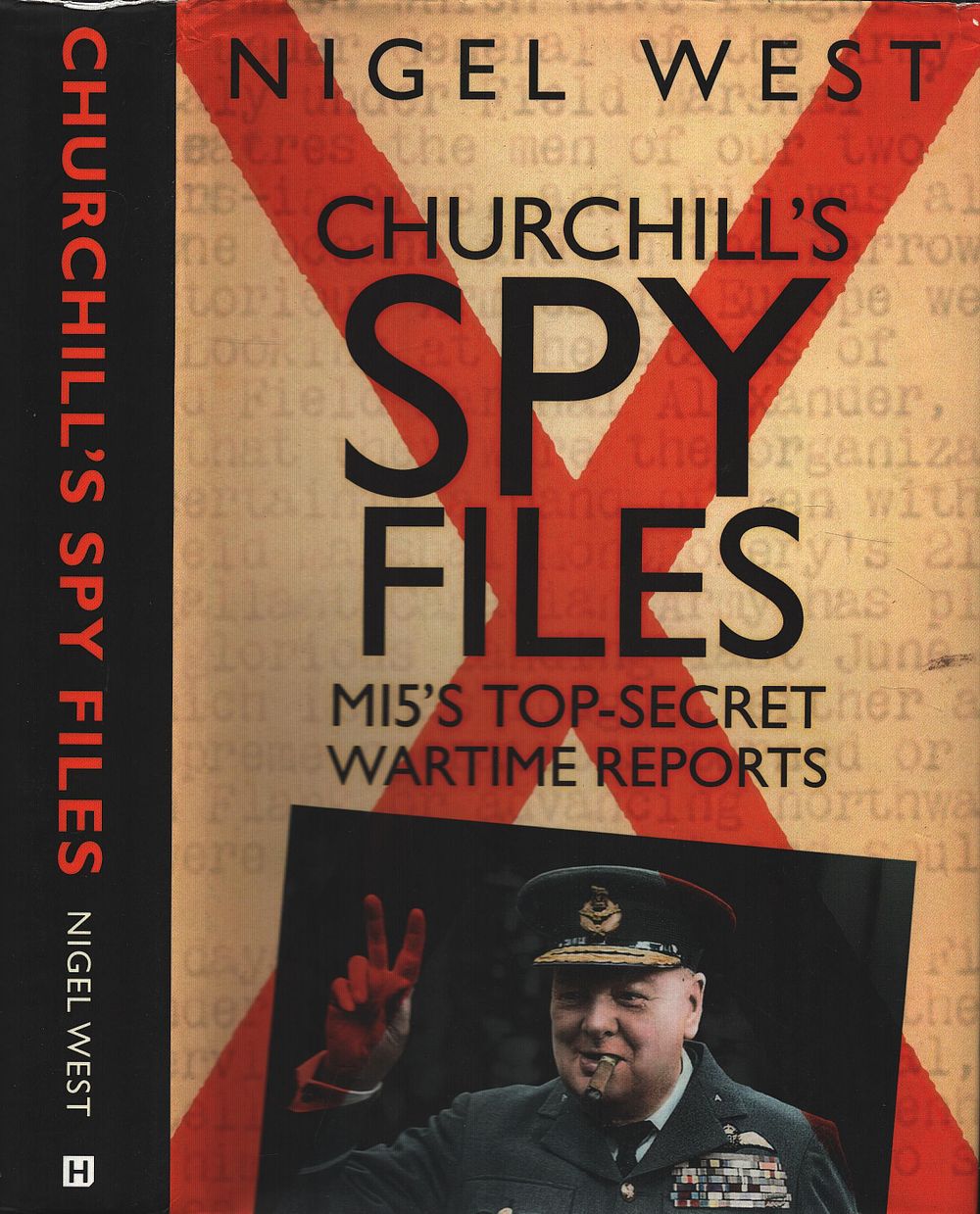Lot 409: Churchill's Spy Files MI5's Top-secret Wartime Reports Hardback...