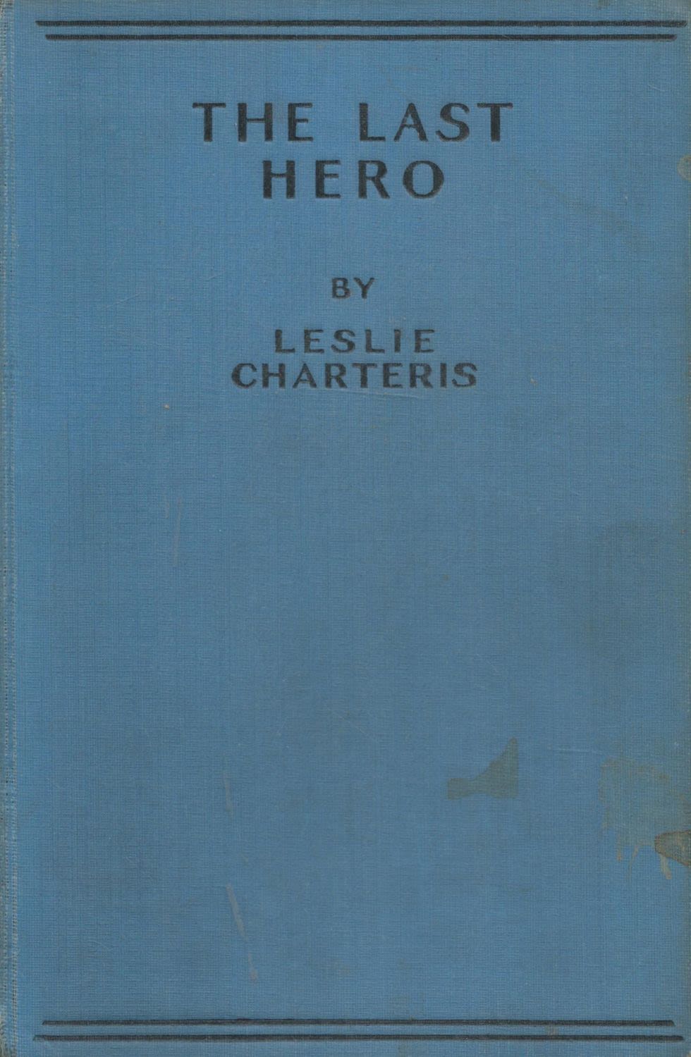 Lot 171: Leslie Charteris The Last Hero 1st Edition 1930...