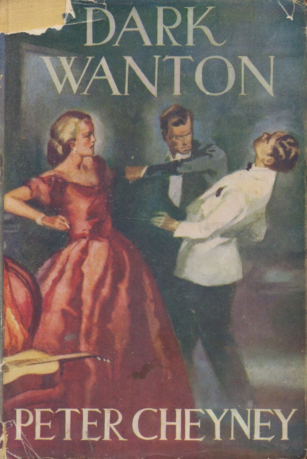 Lot 209: Peter Cheyney Dark Wanton with complete Dust Jacket,...