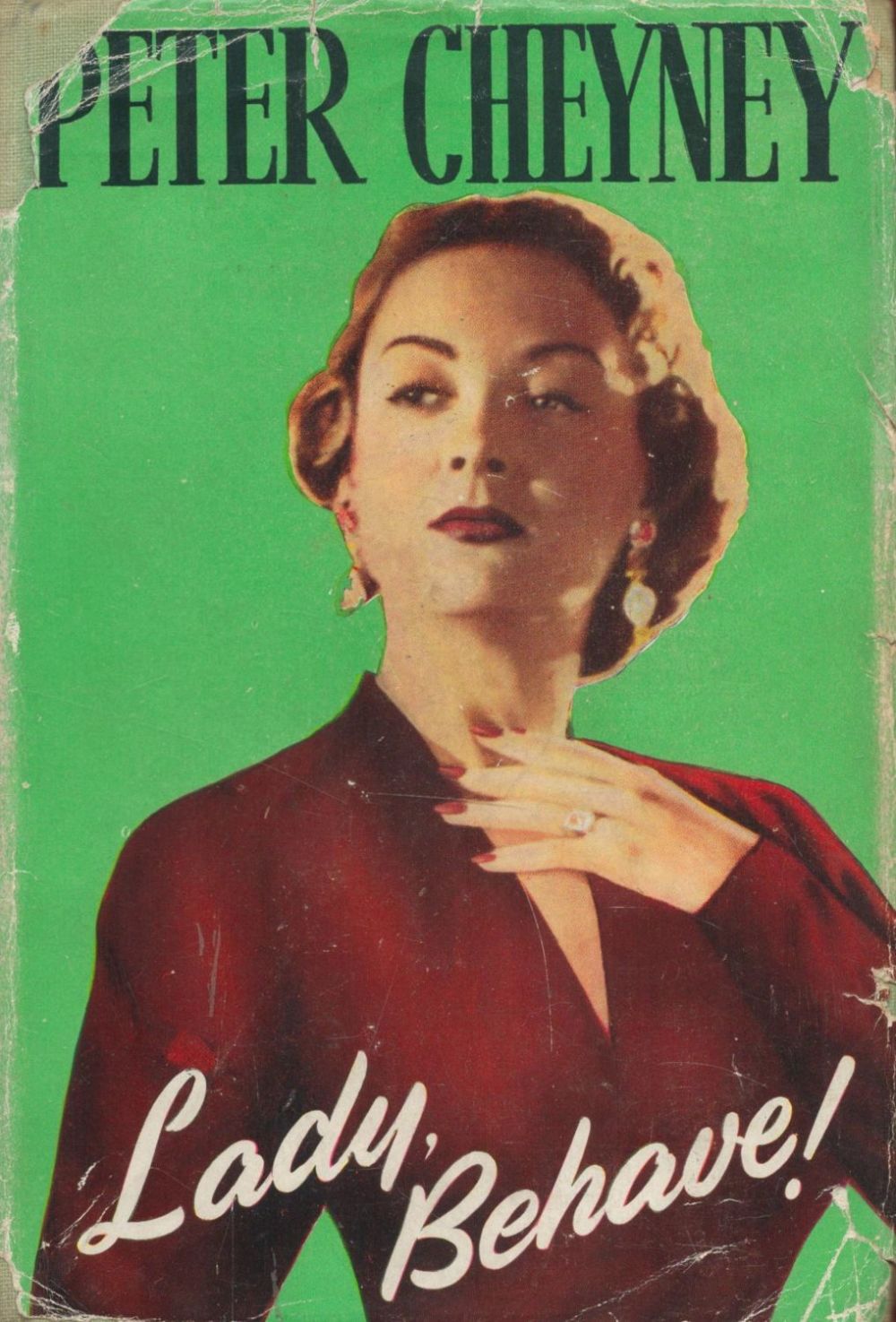 Lot 213: Peter Cheyney Lady, Behave! with complete Dust Jacket,...