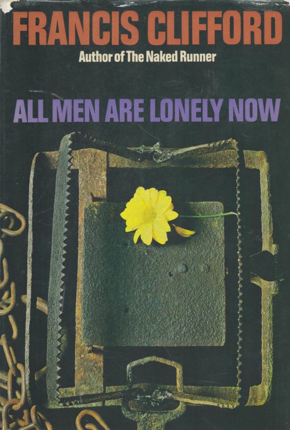 Lot 301: Francis Clifford All Men Are Lonely Now 1967...