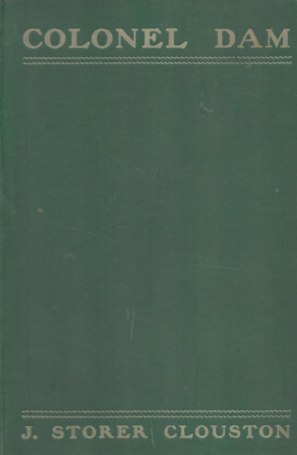 Lot 308: J. Storer Clouston Colonel Dam 1st Edition 1930...