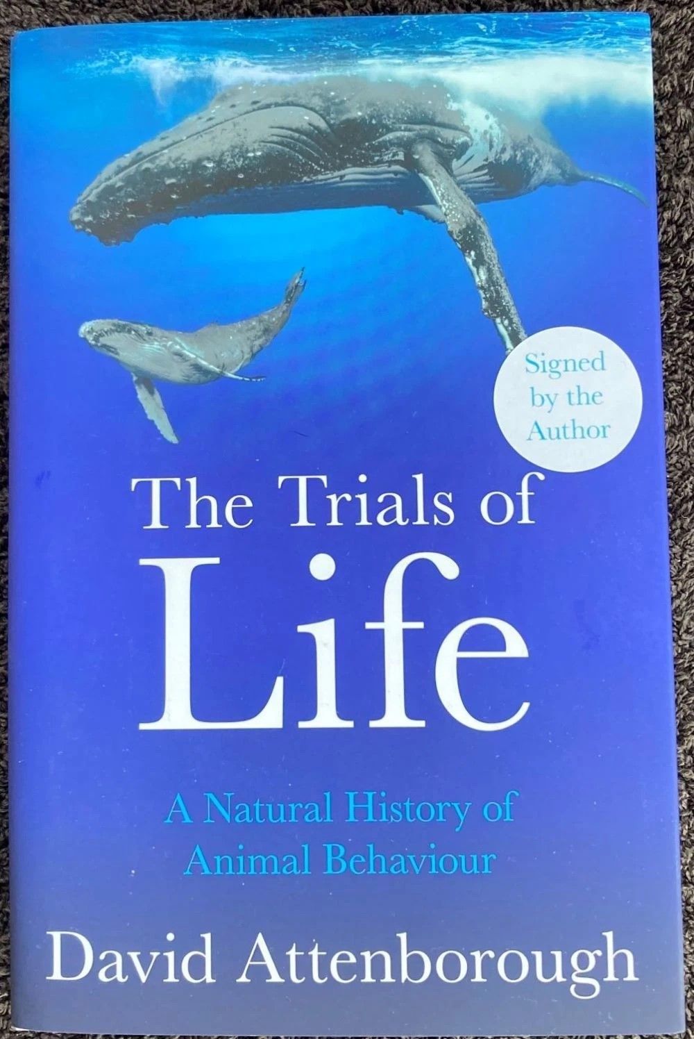 Lot 269: David Attenborough signed hard back book The Trials...