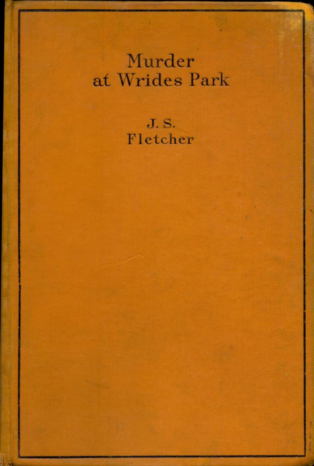 Lot 435: J. S. Fletcher Murder At Wrides Park 1st...