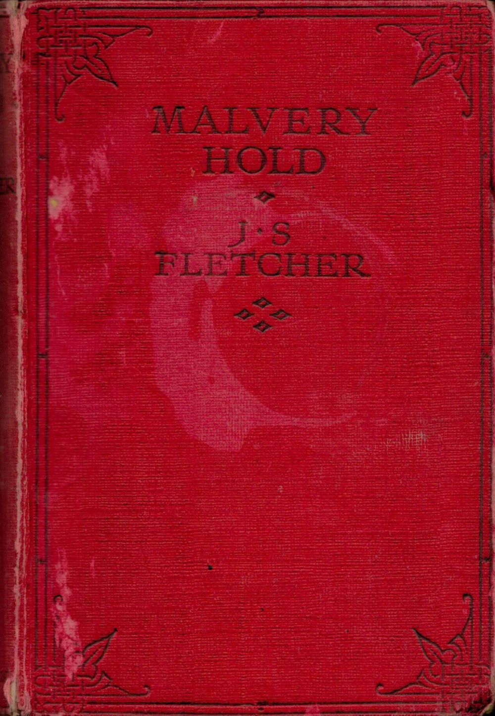 Lot 437: J. S. Fletcher Malvery Hold 1st Edition 1931...