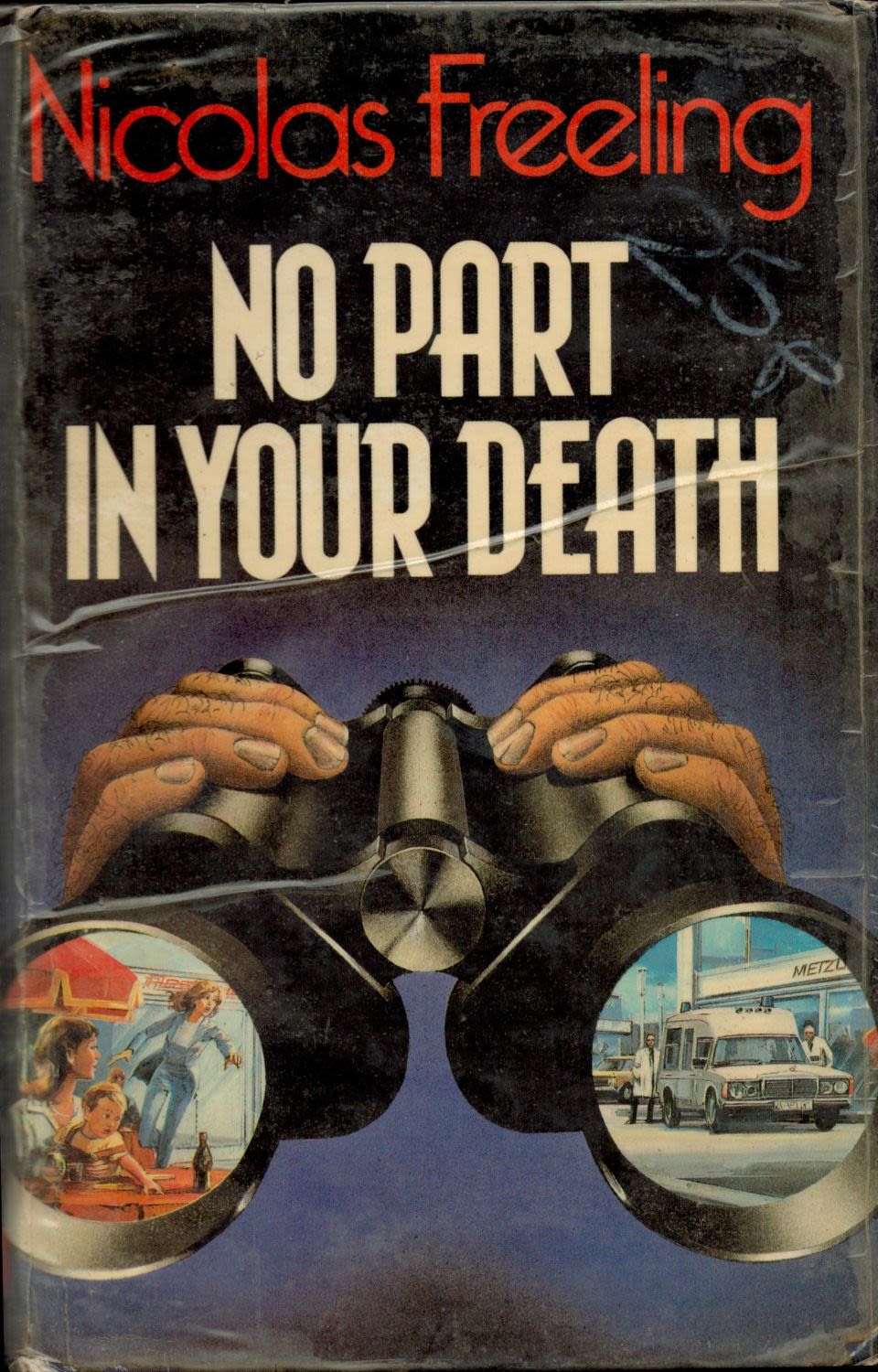 Lot 464: Nicolas Freeling No Part In Your Death with...