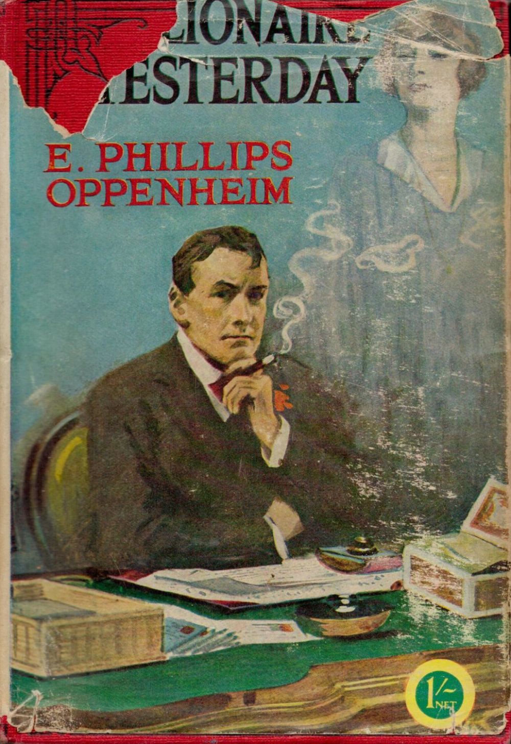 Lot 741: E. Phillips Oppenheim A Millionaire of Yesterday 1st...