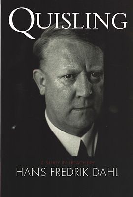 Quisling, A study in Treachery. Hans Fredrick Dhal. Published 1999. Paperback.