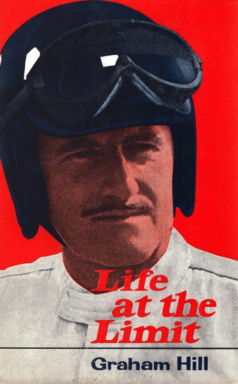 Lot 175: Graham Hill: Life at the Limit. Publised 1969,...