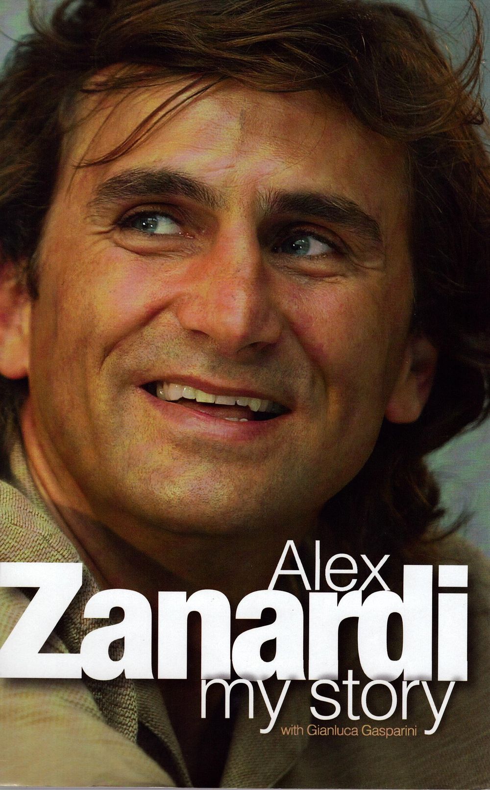 Lot 183: Alex Zanardi: My Story with Gianluca Gasparini. Published...