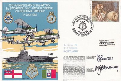 Attack by Swordfish Navy cover HMS Illustrious Benghazi Harbour 2 WW2 Signed. 17 Sep 85 - BFPS 