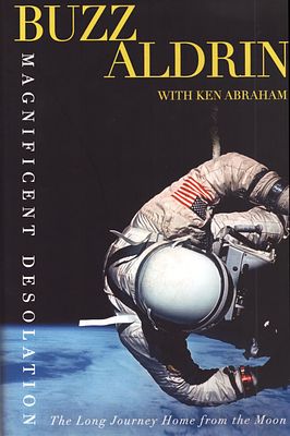 Buzz Aldrin signed Magnificent Desolation: The Long Journey Home from the Moon, with Ken 