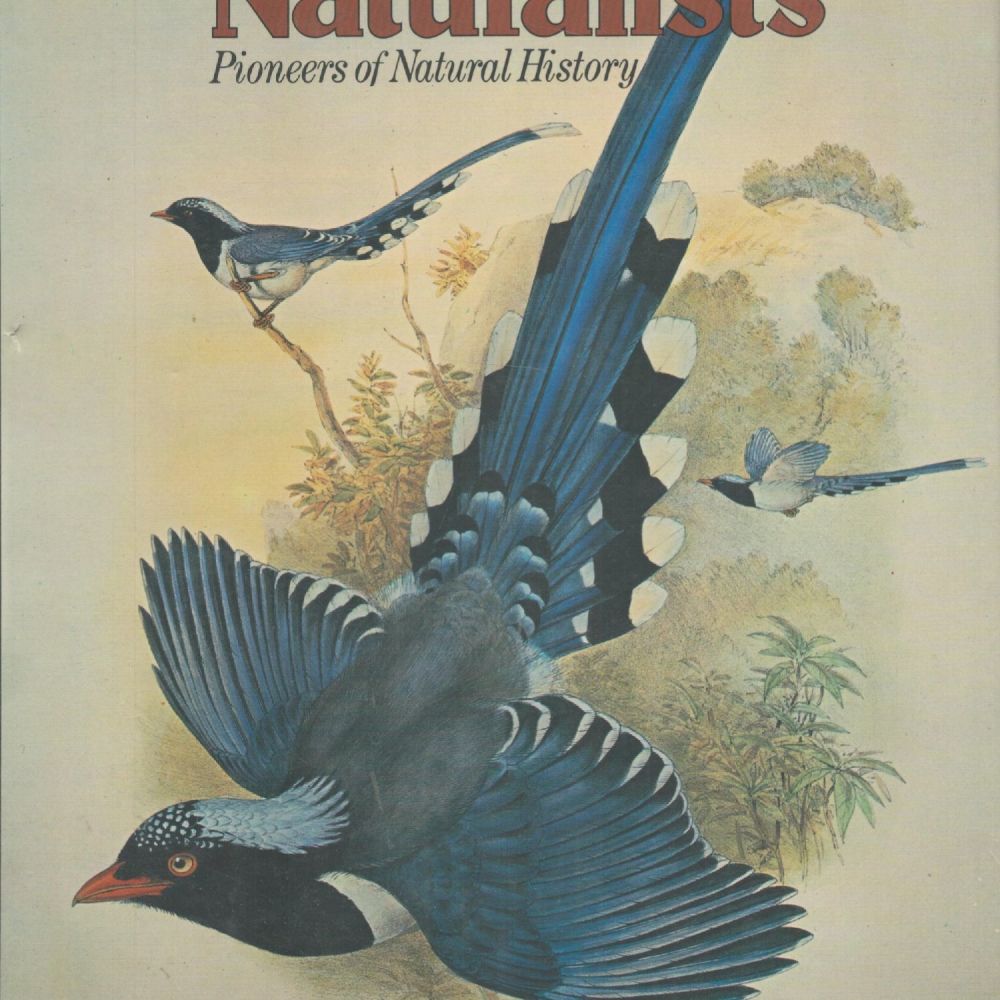 Lot 162: The Naturalists Pioneers of Natural History by Alan...