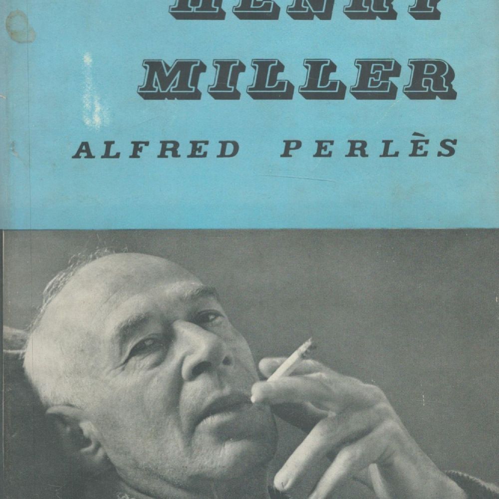 Lot 173: My Friend Henry Miller by Alfred Perles 1955...