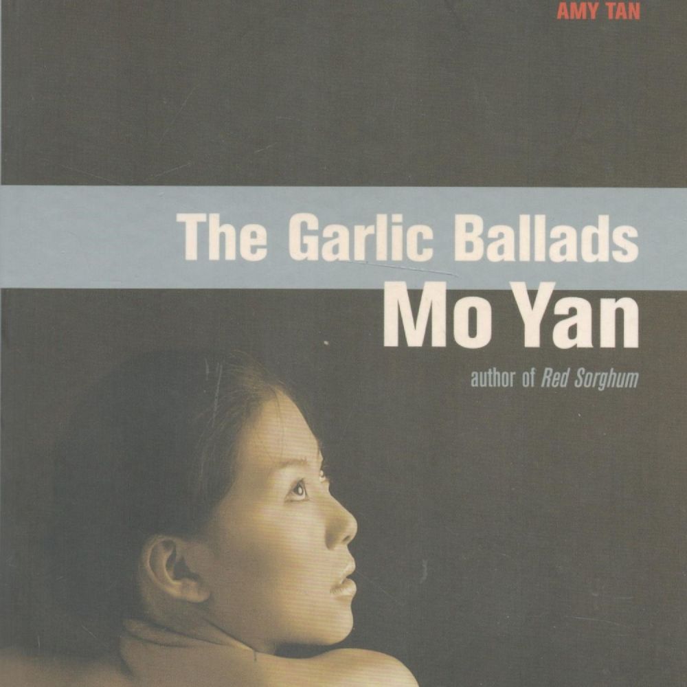 Lot 289: The Garlic Ballads by Mo Yan (Translated by...