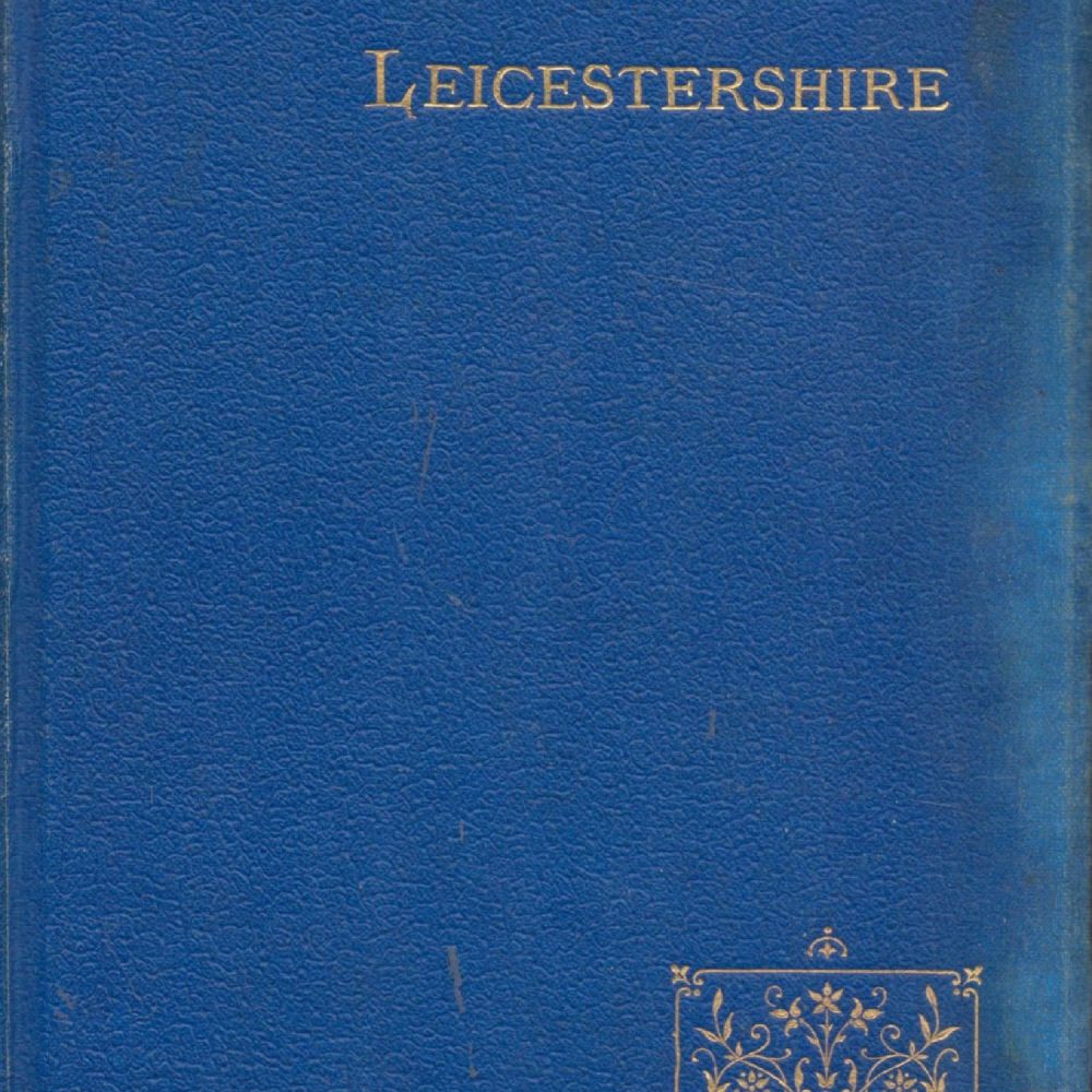 Lot 314: Bygone Leicestershire edited by William Andrews 1892 Limited...