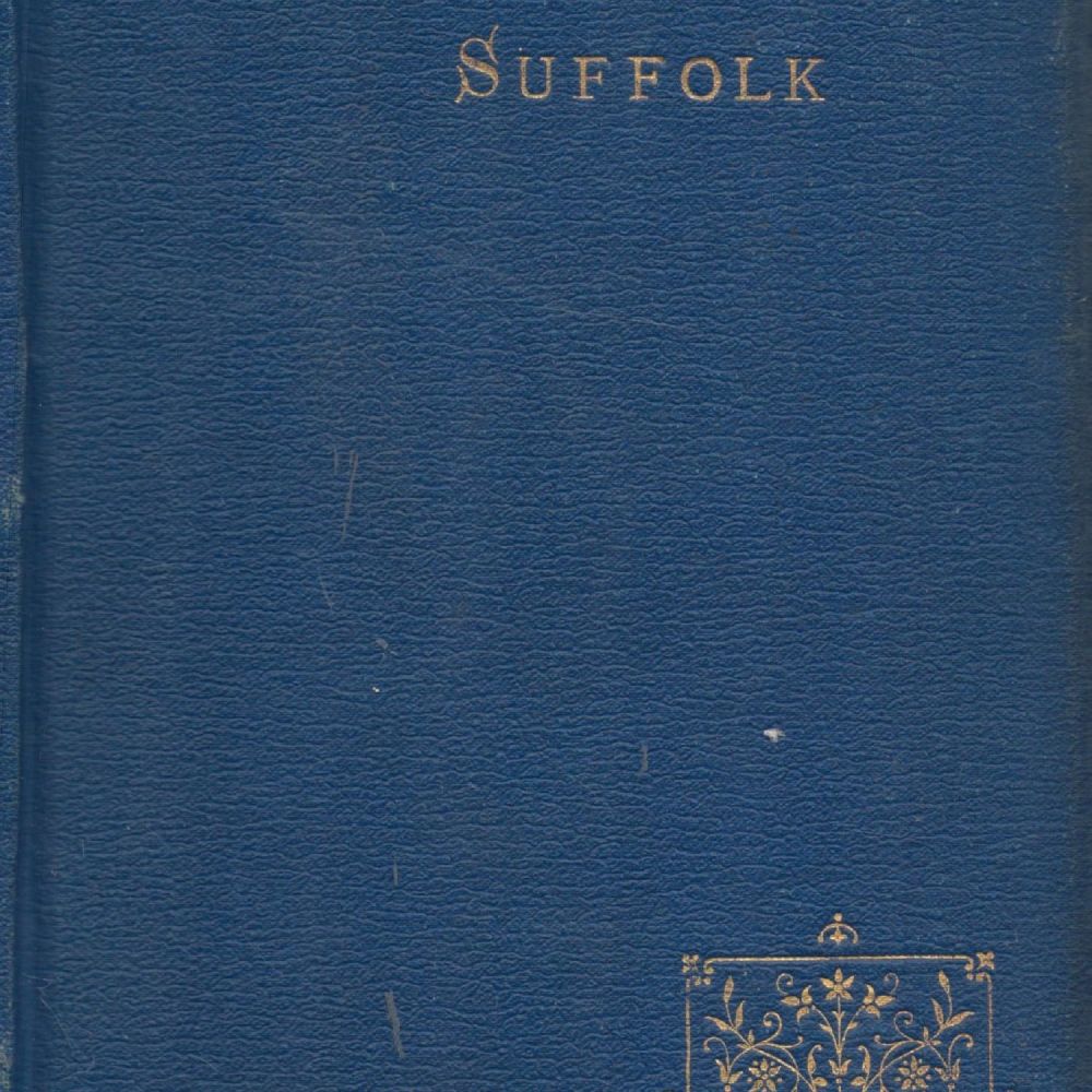 Lot 315: Bygone Suffolk edited by Cuming Walters date and...