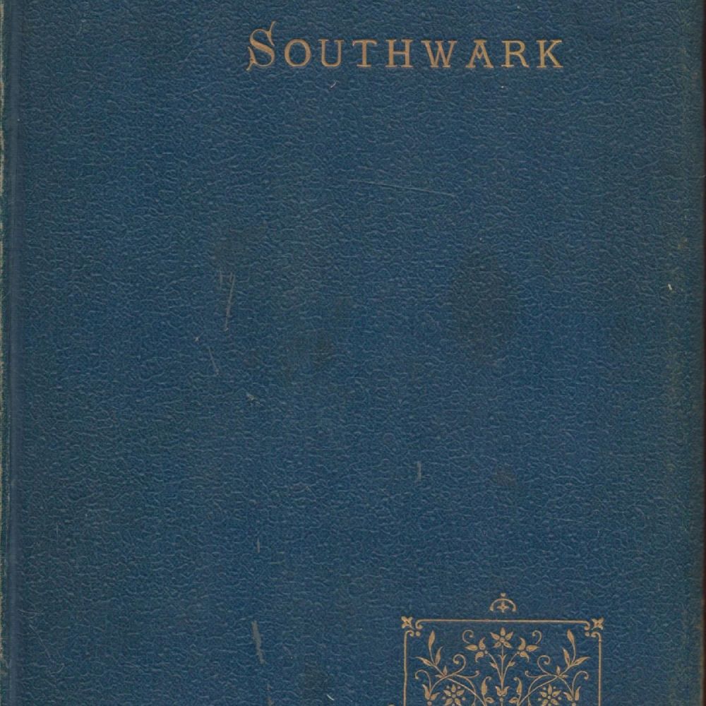Lot 316: Bygone Southwark edited by Mrs E Boger 1895...