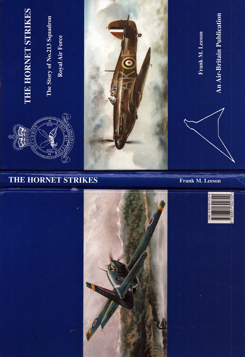 The Hornet Strikes: The Story of No.213 Squadron Royal Air Force. Hardback book by Frank M. 