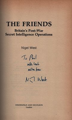 Nigel West signed. The Friends Britain's Post-War Secret Intelligence Operations. Hardback 