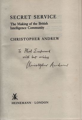 Christopher Andrew signed. Secret service: The making of the British intelligence community. 