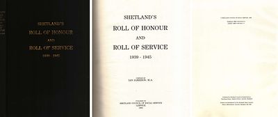 Shetland's Roll of Honour and Roll of Service 1939-1945. Hardback Book. Author: Ian Jamieson. 