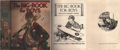 The Big Book for Boys Hardback Book. Edited By Herbert Strang. Printed 1924. Publisher: London: 