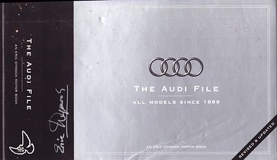 The Audi File, All Models since 1888, Hardback Eric Dymock Motot Book, 1998.