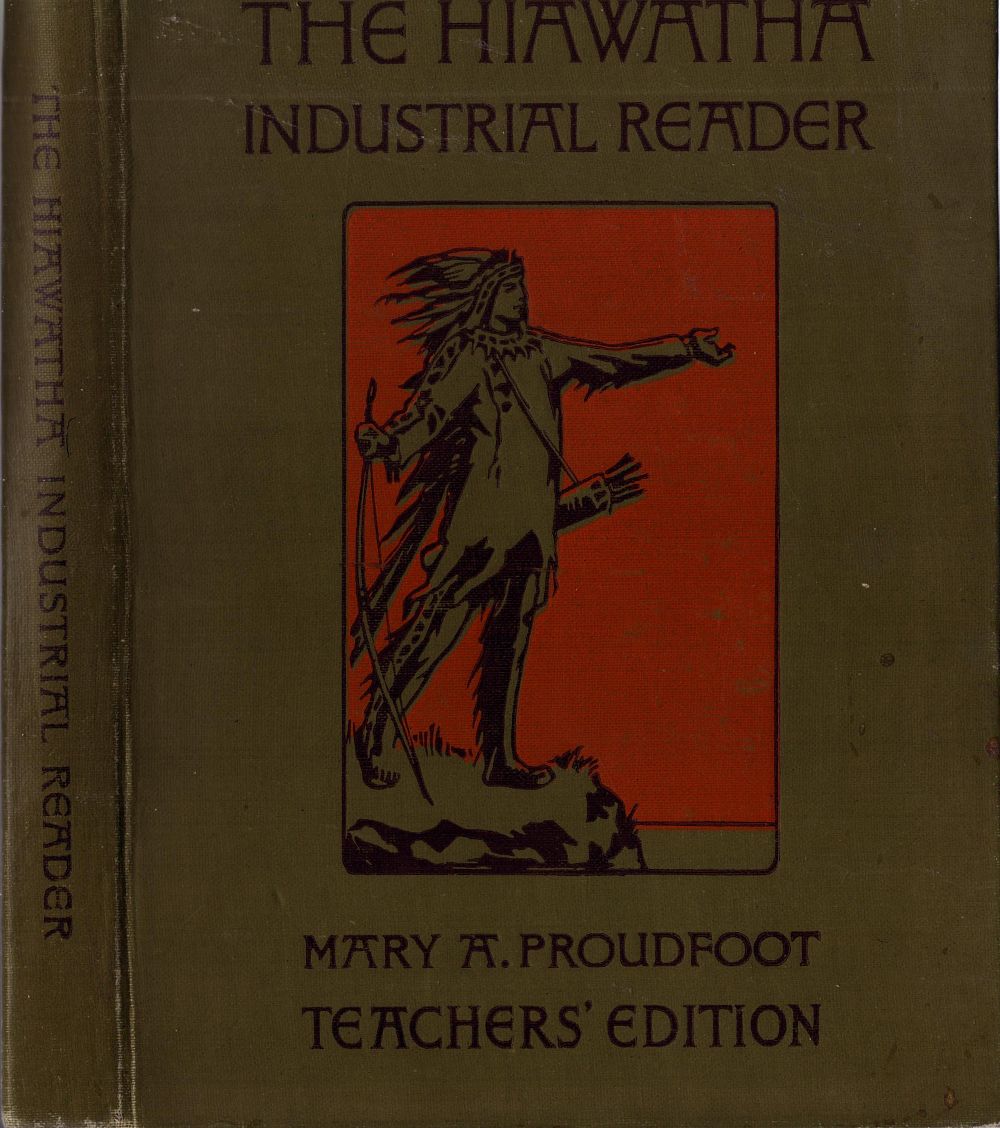 The Hiawatha Industrial Reader By Mary A Proudfoot. First Edition Hardback, 1935.