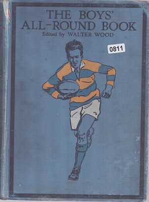 The Boys All Round Book edited by Walter Wood, hardback.