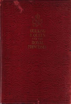 Our King & Queen and the Royal Princess, first edition hardback. Odem Press 1937.