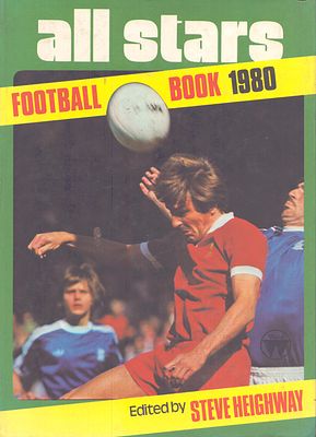 All Stars Football Book 1980 edited by Steve Heighway, Incribed.