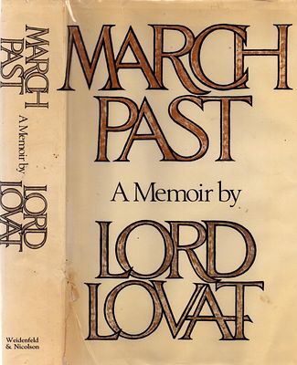 Signed March Past: A Memoir by Lord Lovat. 1978, Hardback. Dedicated. At the outbreak of war in 