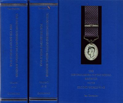 The Distinguished Flying Medal Register for the Second World War by Ian Tavender. VOL 1 A-J & 