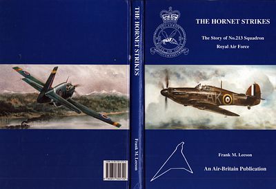 The Hornet Strikes: The Story of No.213 Squadron Royal Air Force. Hardback book by Frank M. 
