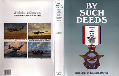By Such Deeds: Honours and Awards in the Royal New Zealand Air Force 1923-1999. Hardback book 