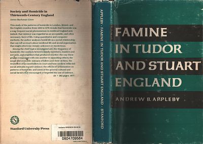 Famine in Tudor and Stuart England. Hardback book by Andrew B. Appleby, 1978.