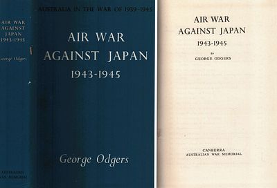 Air War Against Japan 1943-1945 Hardback Book. By George Odgers. Publisher Canberra Australian 