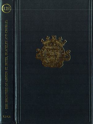 The Registers of Ashton St. Peter, Blackley and Chorley, The Lancashire Parish Register Society 